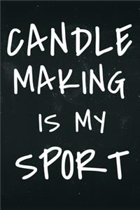 Candle Making Is My Sport