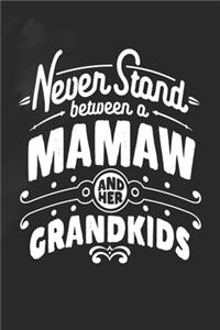 Never Stand Between A Mamaw And Her Grandkids