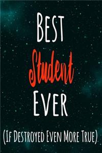 Best Student Ever (If Destroyed Even More True)