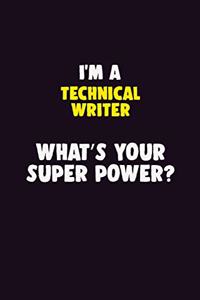 I'M A Technical Writer, What's Your Super Power?