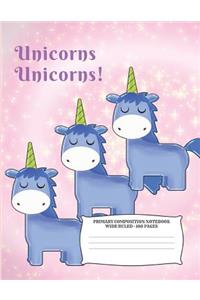 Unicorns Unicorns Primary Composition Notebook
