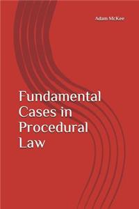 Fundamental Cases in Procedural Law