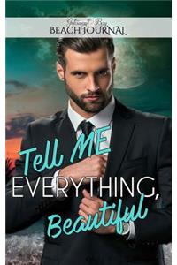 Tell Me Everything, Beautiful