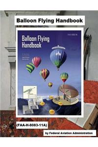 Balloon Flying Handbook (FAA-H-8083-11A)
