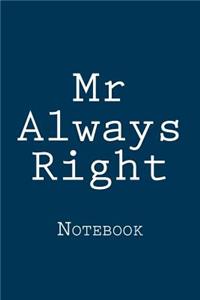 Mr Always Right
