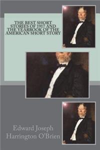 The Best Short Stories of 1917 and the Yearbook of the American Short Story
