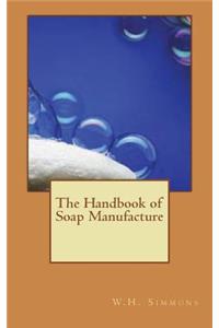 The Handbook of Soap Manufacture