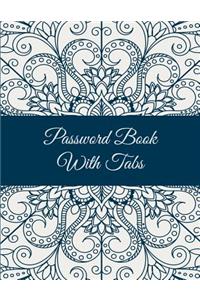 Password Book with Tabs: Floral Mandala, 8.5" X 11" the Personal Internet Address & Password Log Book with Tabs Alphabetized, Internet Password Logbook, Password Organizer N