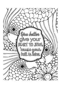 You Better Give Your Heart to Jesus, 'cause Your Butt Is Mine: 2019 Weekly Planner Journal Gift for Sarcastic Southern Friends and Family