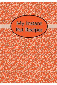 My Instant Pot Recipes