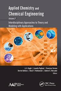 Applied Chemistry and Chemical Engineering, Volume 3: Interdisciplinary Approaches to Theory and Modeling with Applications