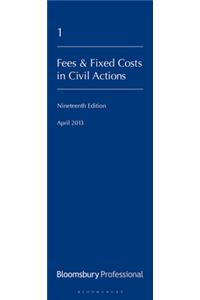 Lawyers Costs and Fees: Fees and Fixed Costs in Civil Actions: Nineteenth Edition