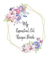 My Essential Oil Recipe Book