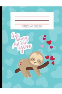 Composition Notebook: I'm Hung Up on You Sloth Valentine Red and Blue Heart Journal and Notebook