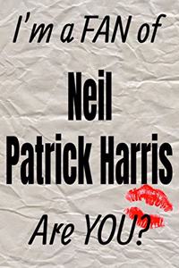 I'm a Fan of Neil Patrick Harris Are You? Creative Writing Lined Journal