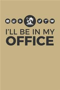 I'll Be in My Office