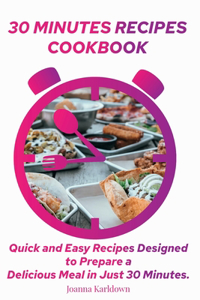 30 Minutes Recipes Cookbook