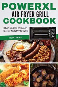 PowerXL Air Fryer Grill Cookbook