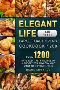 Elegant Life Air Fryer, Large Toast Ovens Cookbook 1200