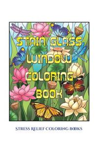 Stress Relief Coloring Books (Stain Glass Window Coloring Book)