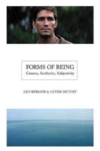 Forms of Being: Cinema, Aesthetics, Subjectivity
