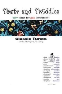 Toots and Twiddles: Classic Tunes (Toots & Twiddles)
