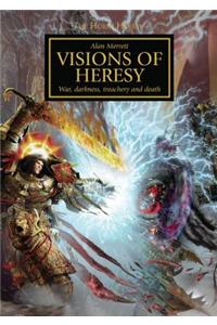 Horus Heresy: Visions of Heresy: War, Darkness, Treachery and Death