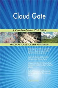Cloud Gate A Complete Guide - 2020 Edition