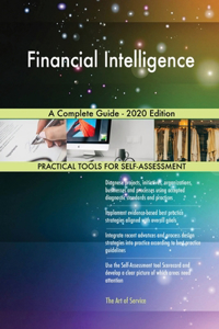 Financial Intelligence A Complete Guide - 2020 Edition