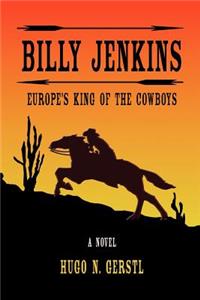 Billy Jenkins: Europe's King of the Cowboys