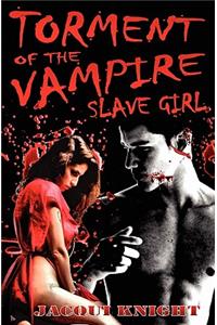 Torment of the Vampire Slave Girl