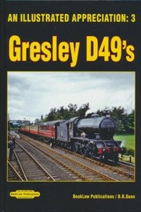 ILLUSTRATED APPRECIATION 3 GRESLEY D49S