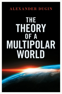 The Theory of a Multipolar World