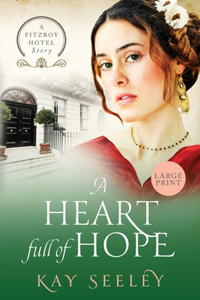 Heart full of Hope: Large Print Edition