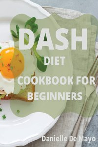 Dash Diet Cookbook for Beginners
