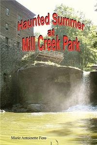 Haunted Summer at Mill Creek Park