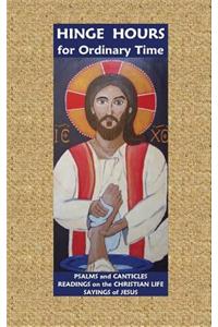 Hinge Hours for Ordinary Time