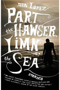 Part the Hawser, Limn the Sea