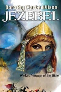 Jezebel, Wicked Woman of the Bible