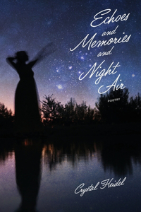 Echoes and Memories and Night Air