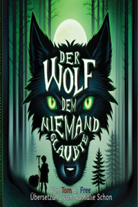 Wolf dem niemand glaubte