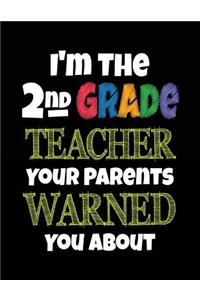 I'm the 2nd Grade Teacher Your Parents Warned You about