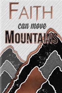 Faith can move Mountains