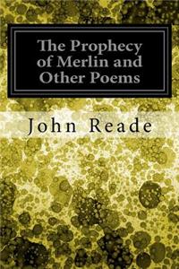 Prophecy of Merlin and Other Poems