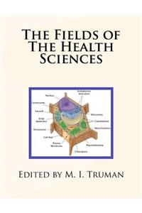 The Fields of The Health Sciences