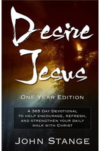 Desire Jesus, One Year Devotional
