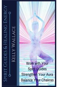 Spirit Guides and Healing Energy