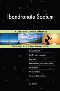 Ibandronate Sodium; A Clear and Concise Reference