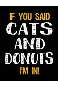 If You Said Cats and Donuts I'm in