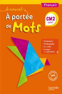 Le nouvel 'A portee de mots' [CM2 - Cycle 3 - nouveaux programmes]